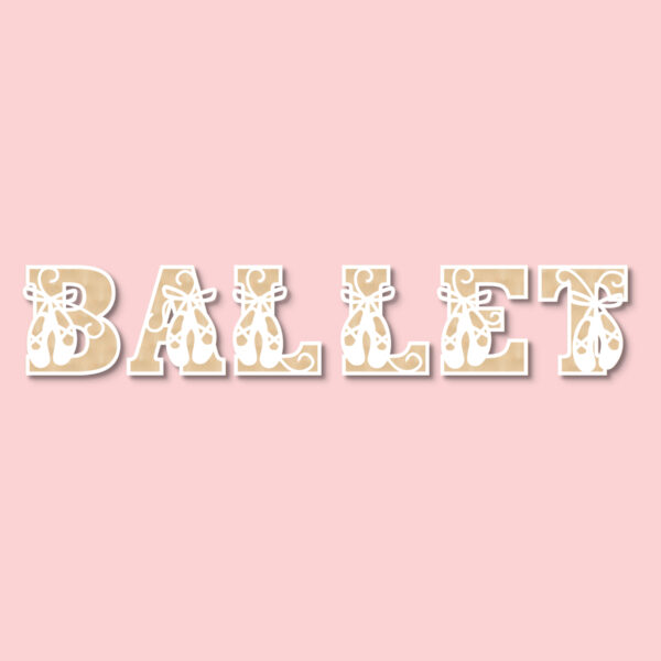 ballet slippers wooden letters